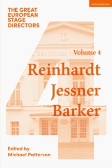 The Great European Stage Directors Volume 4 : Reinhardt, Jessner, Barker