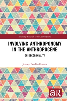 Involving Anthroponomy in the Anthropocene : On Decoloniality