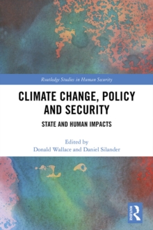 Climate Change, Policy and Security : State and Human Impacts