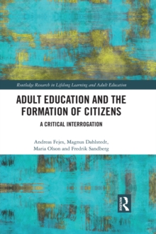 Adult Education and the Formation of Citizens : A Critical Interrogation