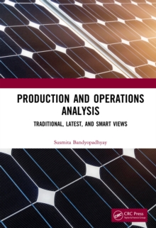 Production and Operations Analysis : Traditional, Latest, and Smart Views