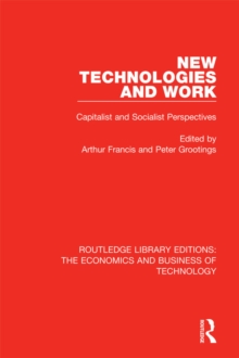New Technologies and Work : Capitalist and Socialist Perspectives