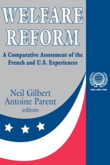 Welfare Reform : A Comparative Assessment of the French and U. S. Experiences