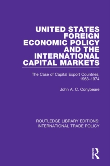 United States Foreign Economic Policy and the International Capital Markets : The Case of Capital Export Countries, 1963-1974