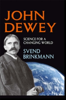 John Dewey : Science for a Changing World