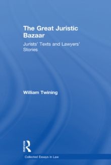 The Great Juristic Bazaar : Jurists' Texts and Lawyers’ Stories