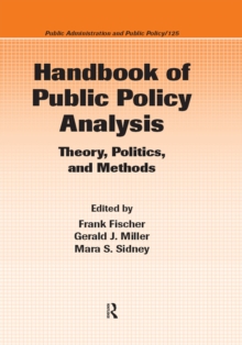 Handbook of Public Policy Analysis : Theory, Politics, and Methods