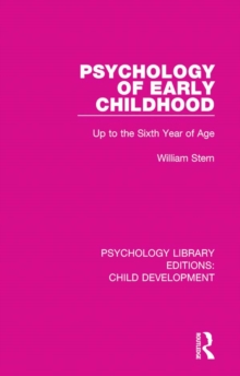 Psychology of Early Childhood : Up to the Sixth Year of Age
