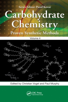 Carbohydrate Chemistry : Proven Synthetic Methods, Volume 4