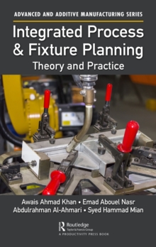 Integrated Process and Fixture Planning : Theory and Practice
