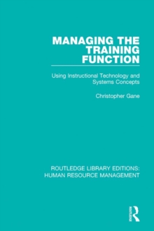 Managing the Training Function : Using Instructional Technology and Systems Concepts