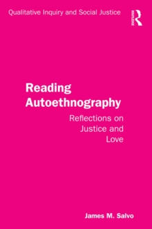 Reading Autoethnography : Reflections on Justice and Love