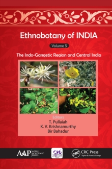 Ethnobotany of India, Volume 5 : The Indo-Gangetic Region and Central India