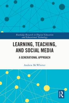 Learning, Teaching, and Social Media : A Generational Approach