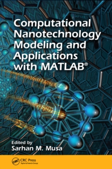 Computational Nanotechnology : Modeling and Applications with MATLAB(R)