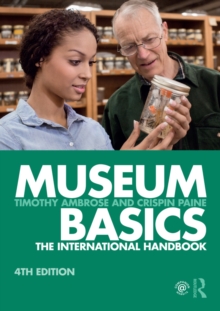 Museum Basics : The International Handbook