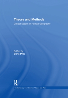 Theory and Methods : Critical Essays in Human Geography