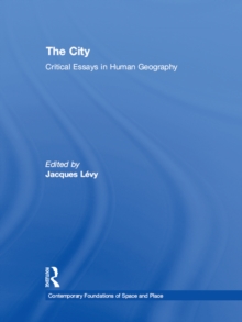 The City : Critical Essays in Human Geography