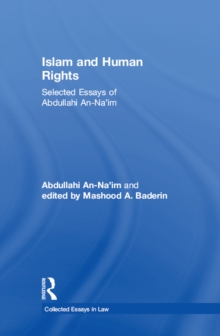 Islam and Human Rights : Selected Essays of Abdullahi An-Na'im