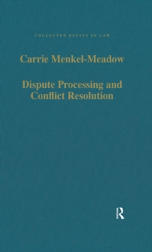 Dispute Processing and Conflict Resolution : Theory, Practice and Policy