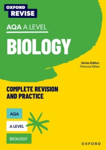 Oxford Revise: AQA A Level Biology Revision and Exam Practice : 4* winner Teach Secondary 2021 awards