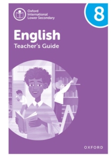Oxford International Lower Secondary English: Teacher's Guide 8