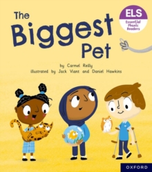 Essential Letters and Sounds: Essential Phonic Readers: Oxford Reading Level 6: The Biggest Pet