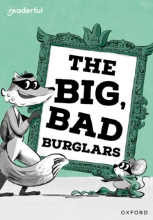 Readerful Rise: Oxford Reading Level 7: The Big, Bad Burglars