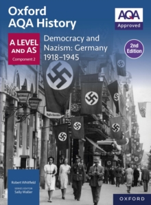 Oxford AQA History for A Level: Democracy and Nazism: Germany 1918-1945 eBook Second Edition