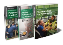 The Paramedic's Essential Bundle : Practice, Pathophysiology, and Pharmacology