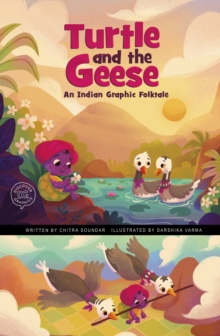 The Turtle and the Geese : An Indian Graphic Folktale