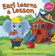 Earl Learns a Lesson : A Story About Respecting Diversity