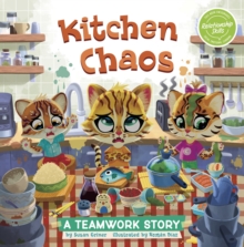 Kitchen Chaos : A Teamwork Story