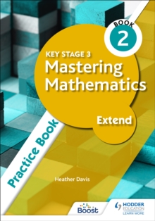 Key Stage 3 Mastering Mathematics Extend Practice Book 2