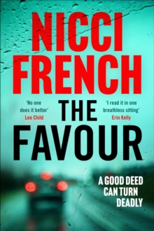 The Favour : The gripping new thriller from an author 'at the top of British psychological suspense writing' (Observer)