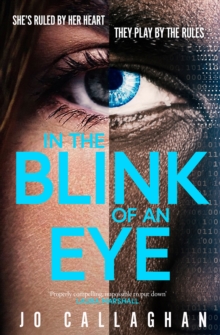 In The Blink of An Eye : the most original crime novel you'll read this year
