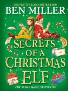Secrets of a Christmas Elf : top-ten festive magic from author of smash hit Diary of a Christmas Elf