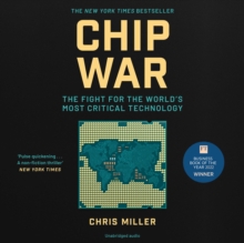 Chip War : The Fight for the World's Most Critical Technology