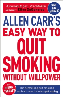 Allen Carr's Easy Way to Quit Smoking Without Willpower - Includes Quit Vaping : The Best-Selling Quit Smoking Method Now with Hypnotherapy