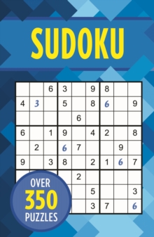 Sudoku : Over 350 Puzzles