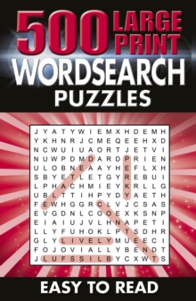 500 Large Print Wordsearch Puzzles : Easy to Read