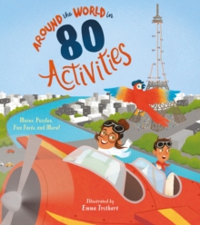 Around the World in 80 Activities : Mazes, Puzzles, Fun Facts, and More!