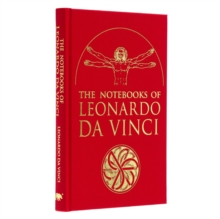 The Notebooks of Leonardo da Vinci : Selected Extracts from the Writings of the Renaissance Genius