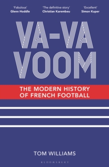 Va-Va-Voom : The Modern History of French Football