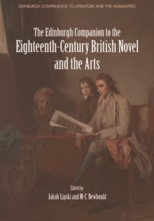 The Edinburgh Companion to the Eighteenth-Century British Novel and the Arts