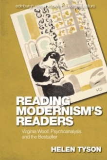 Reading Modernism's Readers : Virginia Woolf, Psychoanalysis and the Bestseller