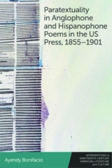Paratextuality in Anglophone and Hispanophone Poems in the Us Press, 1855-1901
