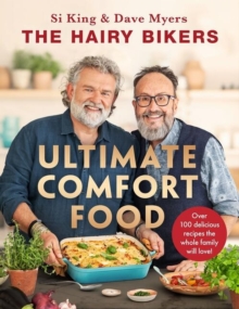 The Hairy Bikers' Ultimate Comfort Food : Over 100 delicious recipes the whole family will love!