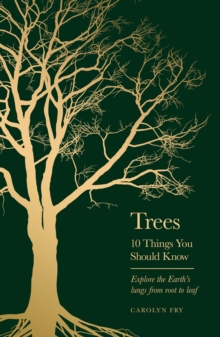 Trees : 10 Things You Should Know