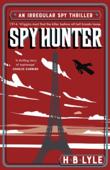 Spy Hunter : A heart-pounding Sherlock Holmes spy thriller from a master of the genre